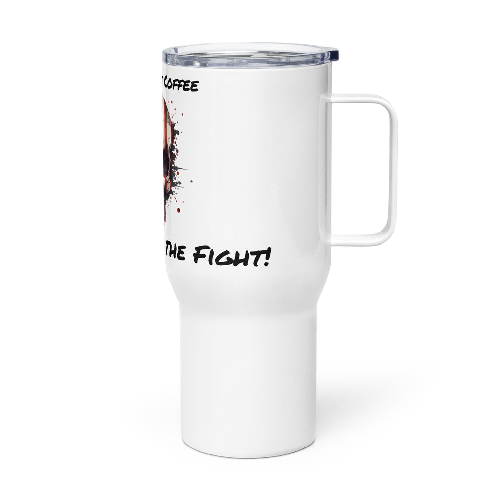 Travel mug with a handle - Never Give up the Fight - Suicide Awareness Mug